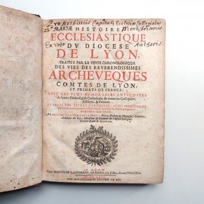 Histoire ecclesiastique du diocèse de Lyon, traitée par la suite chronologique des vies des reverendissimes archeveques comtes de Lyon et primats de France. – Image 5